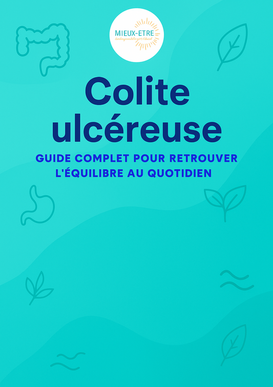 Colite ulcéreuse GUIDE COMPLET POUR RETROUVER L'ÉQUILIBRE AU QUOTIDIEN
